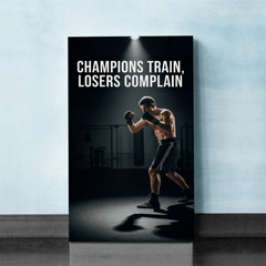 Champions Train Losers Complain Motivational Canvas Wall Art Print