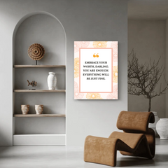 Embrace Your Worth Motivational Canvas Wall Art – Inspirational Quote Print for Home & Office Decor