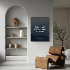 Better Days to Come Motivational Canvas Wall Art – Inspirational Quote Print for Home & Office Décor