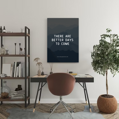 Better Days to Come Motivational Canvas Wall Art – Inspirational Quote Print for Home & Office Décor