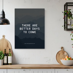 Better Days to Come Motivational Canvas Wall Art – Inspirational Quote Print for Home & Office Décor