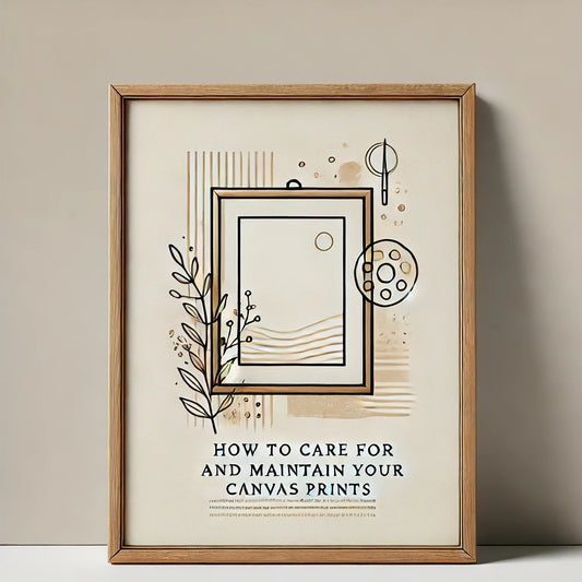 How to Care for and Maintain Your Canvas Prints